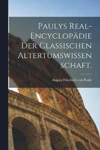 bokomslag Paulys Real-Encyclopdie der classischen Altertumswissenschaft.