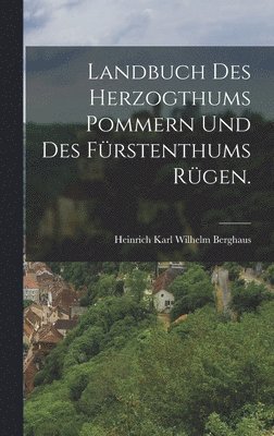 Landbuch des Herzogthums Pommern und des Fürstenthums Rügen., Inbunden