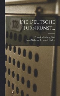 bokomslag Die Deutsche Turnkunst...