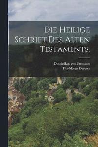 bokomslag Die heilige Schrift des alten Testaments.