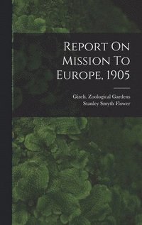 bokomslag Report On Mission To Europe, 1905