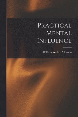 bokomslag Practical Mental Influence