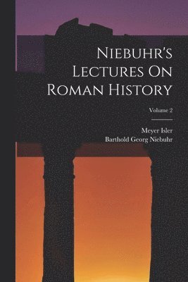 bokomslag Niebuhr's Lectures On Roman History; Volume 2