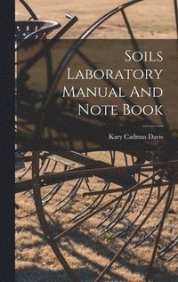 bokomslag Soils Laboratory Manual And Note Book