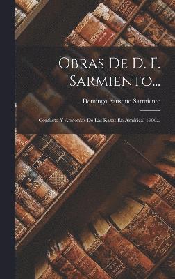 Domingo Faustino Sarmiento - Obras De D. F. Sarmiento..., Inbunden