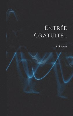bokomslag Entrée Gratuite...