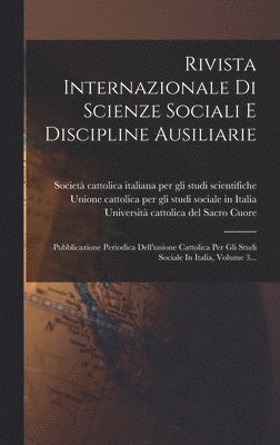 Unione Cattolica Per Gli Studi Social, Società Cattolica Italiana Per Gli Stu, Università Cattolica del Sacro Cuore - Rivista Internazionale Di Scienze Sociali E Discipline Ausiliarie, Inbunden