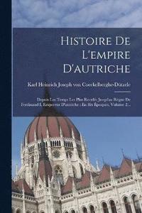 bokomslag Histoire De L'empire D'autriche