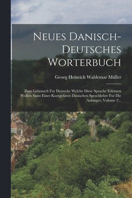 bokomslag Neues Danisch-deutsches Worterbuch