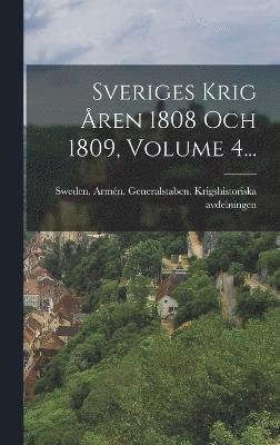 bokomslag Sveriges Krig ren 1808 Och 1809, Volume 4...