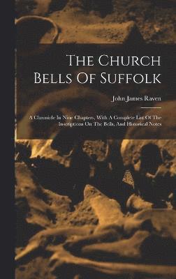 bokomslag The Church Bells Of Suffolk