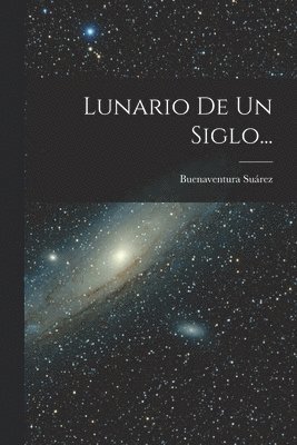 bokomslag Lunario De Un Siglo...