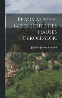 bokomslag Pragmatische Geschichte des Hauses Geroldseck.