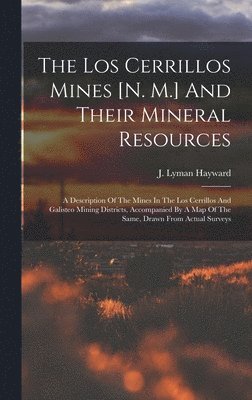 The Los Cerrillos Mines [n. M.] And Their Mineral Resources 1