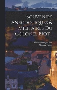 bokomslag Souvenirs Anecdotiques & Militaires Du Colonel Biot...