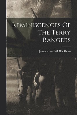 Reminiscences Of The Terry Rangers 1