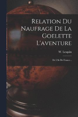 Relation Du Naufrage De La Goelette L'aventure 1