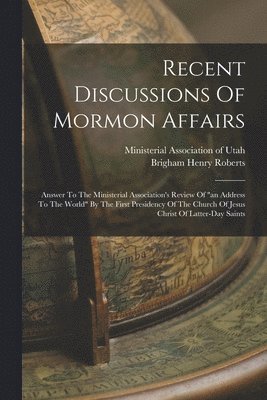 bokomslag Recent Discussions Of Mormon Affairs