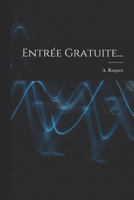 Entre Gratuite... 1