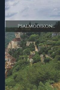 bokomslag Psalmodikon...