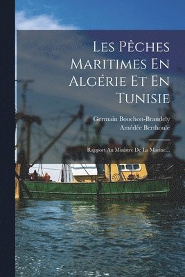 bokomslag Les Pches Maritimes En Algrie Et En Tunisie