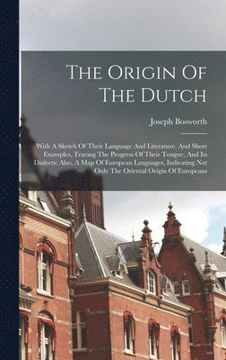 The Origin Of The Dutch 1