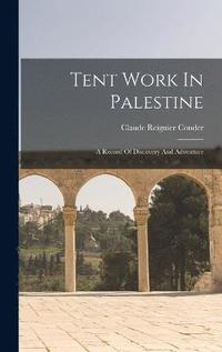 bokomslag Tent Work In Palestine