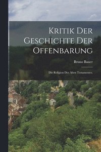 bokomslag Kritik der Geschichte der Offenbarung