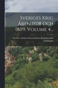 bokomslag Sveriges Krig ren 1808 Och 1809, Volume 4...