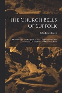 bokomslag The Church Bells Of Suffolk