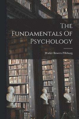 The Fundamentals Of Psychology 1