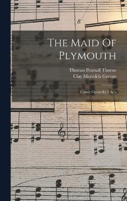 The Maid Of Plymouth 1