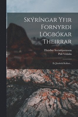 Páll Vídalín, Thórður Sveinbjørnsson - Skýríngar Yfir Fornyrði Lögbókar Theirrar, Häftad