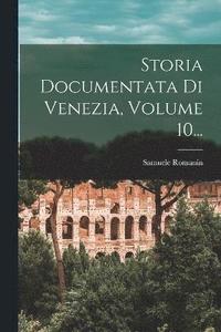bokomslag Storia Documentata Di Venezia, Volume 10...