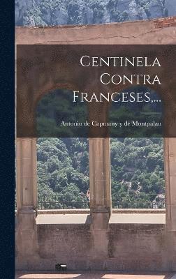 bokomslag Centinela Contra Franceses, ...
