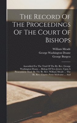The Record Of The Proceedings Of The Court Of Bishops 1