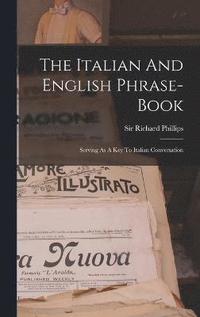 bokomslag Italian And English Phrase-book