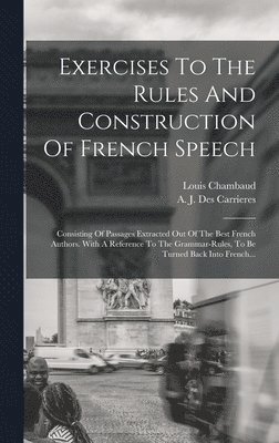 Louis Chambaud - Exercises To The Rules And Construction Of French Speech, Inbunden