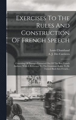 Exercises To The Rules And Construction Of French Speech 1