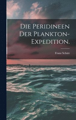 bokomslag Die Peridineen der Plankton-Expedition.