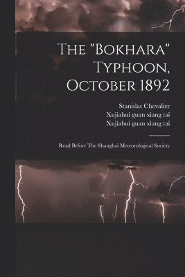 bokomslag The &quot;bokhara&quot; Typhoon, October 1892