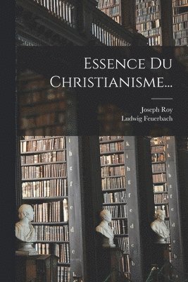 bokomslag Essence Du Christianisme...