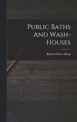 Public Baths And Wash-houses 1