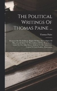 bokomslag The Political Writings Of Thomas Paine ...