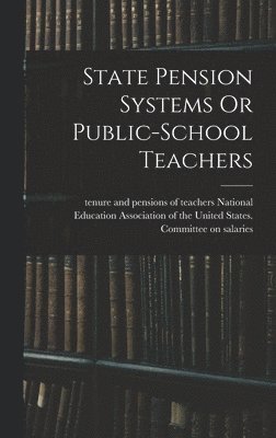 bokomslag State Pension Systems Or Public-school Teachers