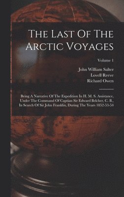 Edward Belcher, Richard Owen - Last Of The Arctic Voyages, Inbunden