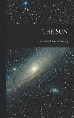 Charles Augustus Young - Sun, Inbunden