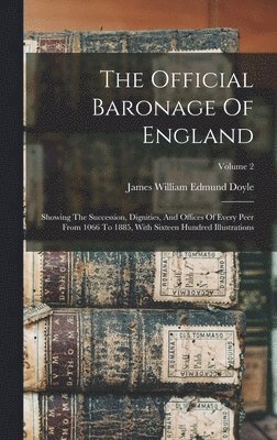 bokomslag The Official Baronage Of England