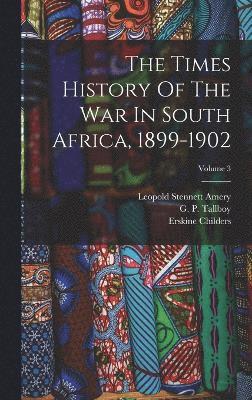 bokomslag The Times History Of The War In South Africa, 1899-1902; Volume 3