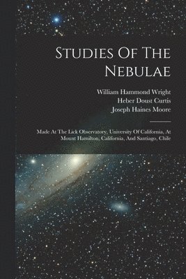 bokomslag Studies Of The Nebulae